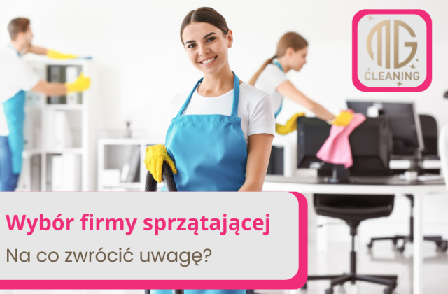 Jak wybrać firmę do sprzątania biura, domu?
